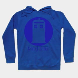 Police Box - Mad Man Hoodie